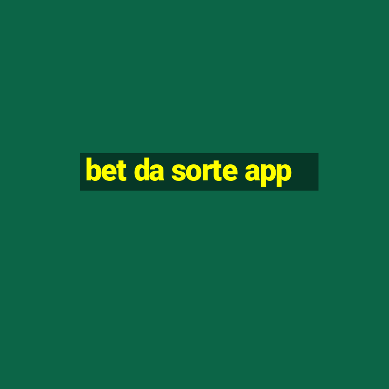 bet da sorte app