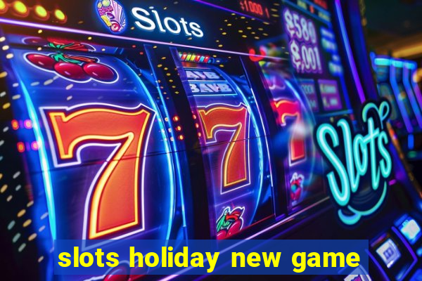 slots holiday new game