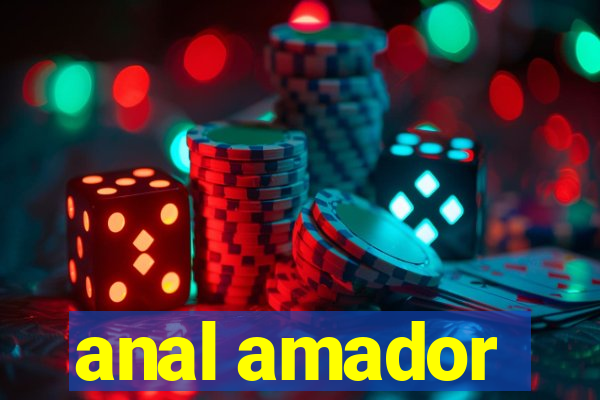 anal amador