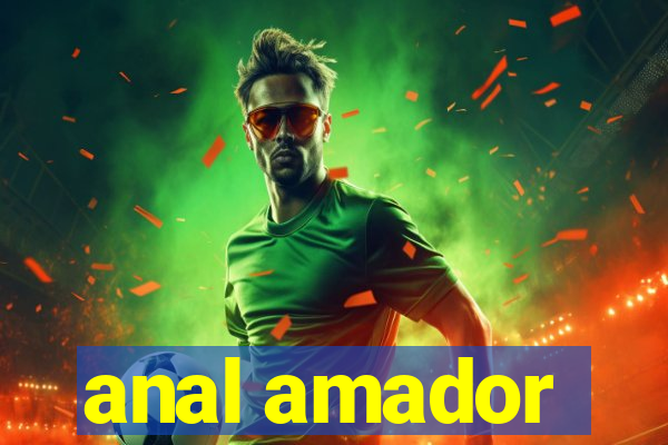 anal amador