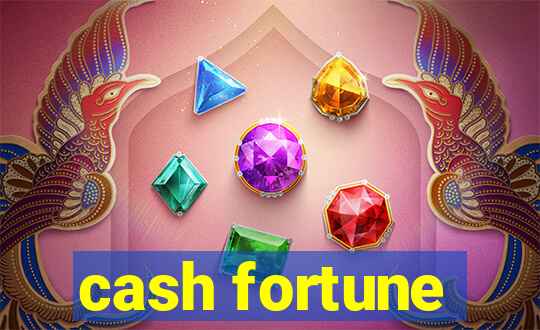 cash fortune