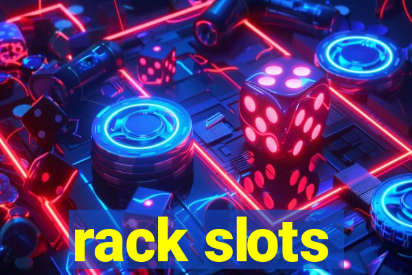 rack slots