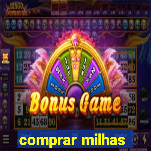 comprar milhas