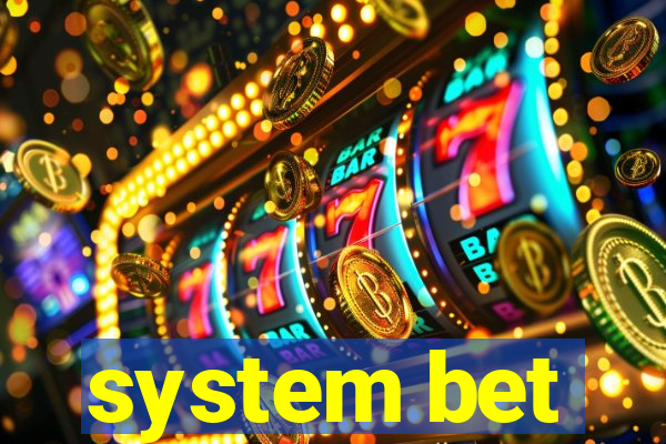 system bet