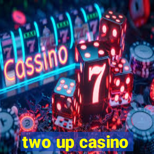 two up casino