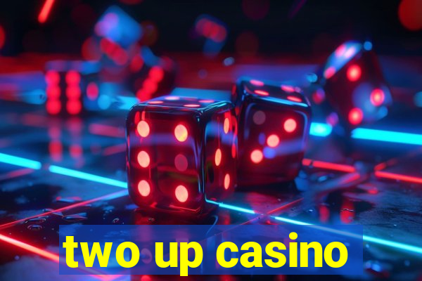 two up casino