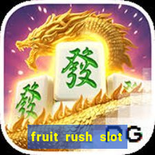 fruit rush slot free play