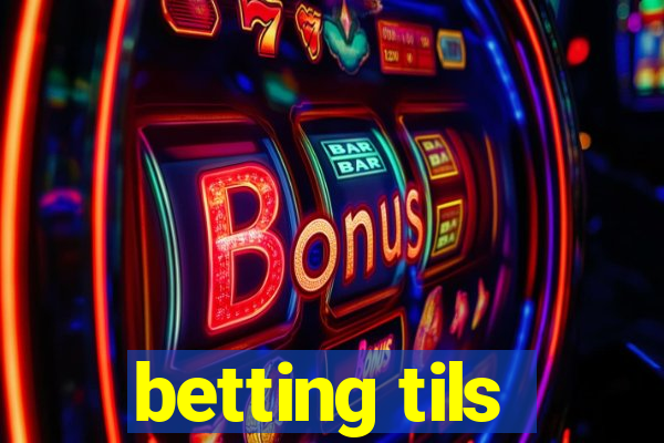 betting tils