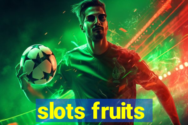 slots fruits