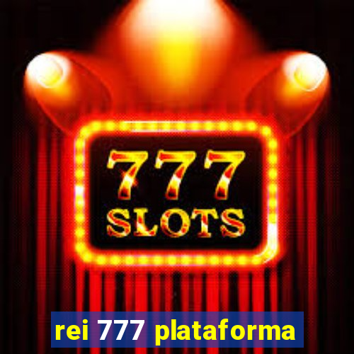 rei 777 plataforma