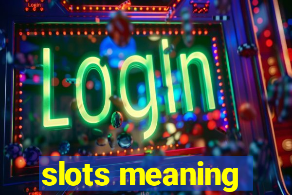 slots meaning