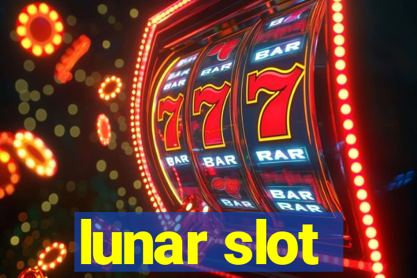 lunar slot