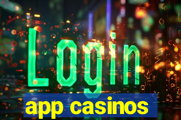 app casinos