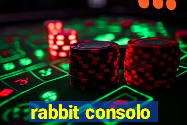 rabbit consolo