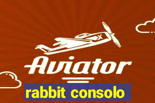 rabbit consolo