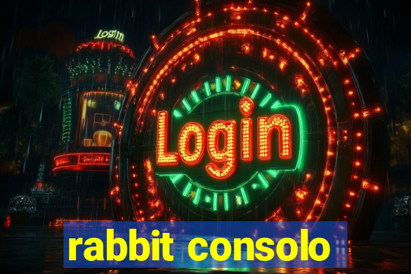 rabbit consolo