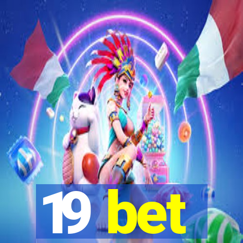 19 bet