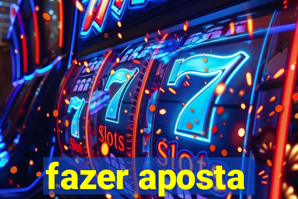 fazer aposta