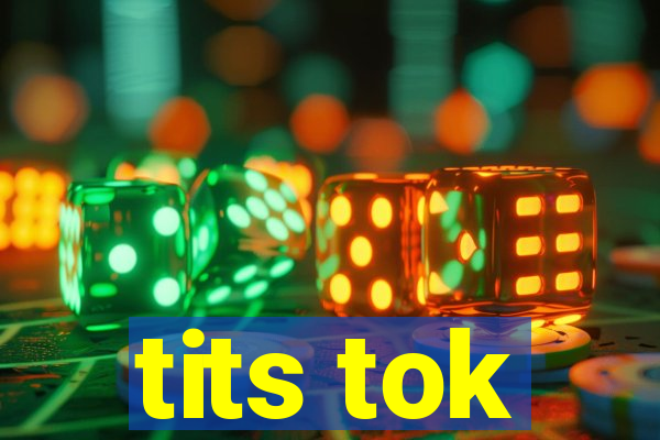 tits tok