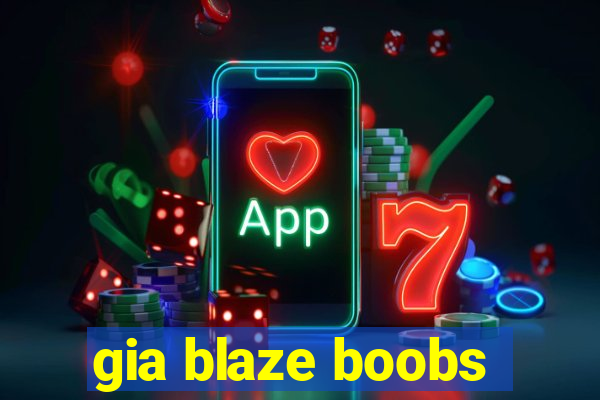 gia blaze boobs