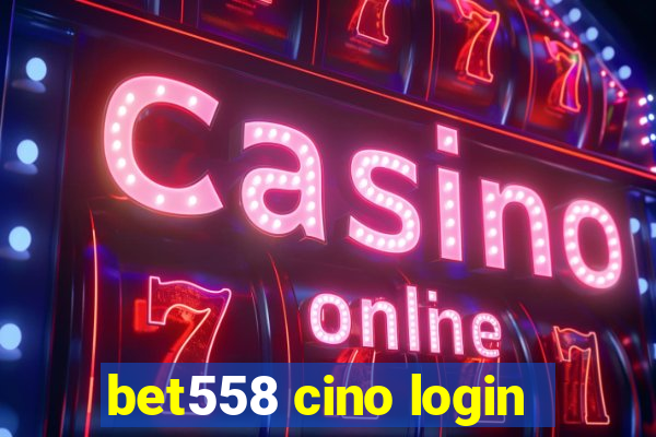 bet558 cino login