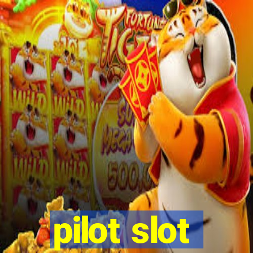 pilot slot