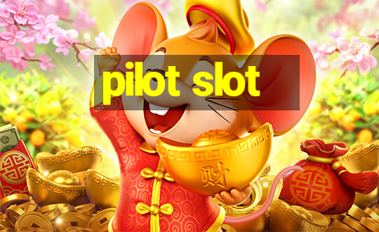 pilot slot