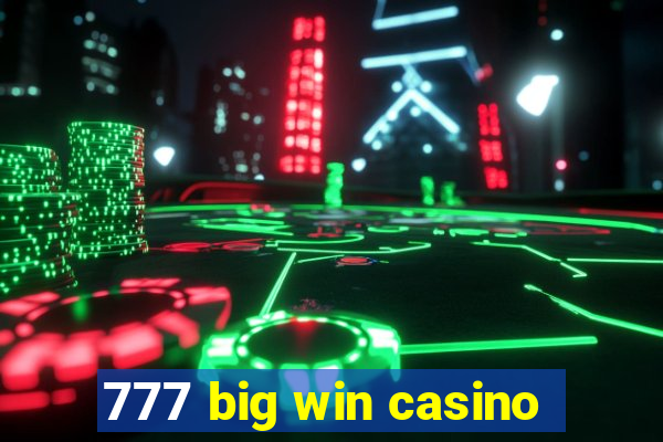 777 big win casino