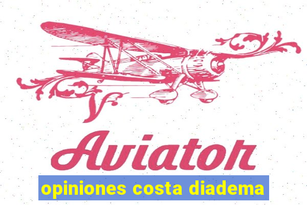 opiniones costa diadema