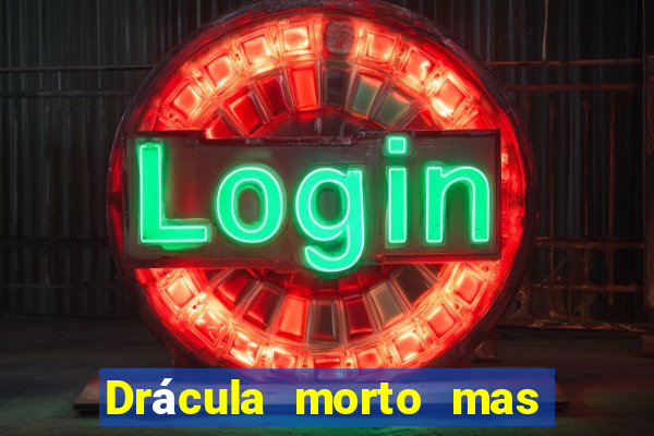 Drácula morto mas feliz download