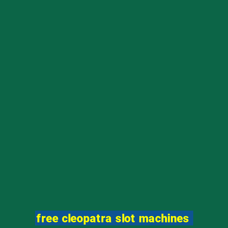 free cleopatra slot machines