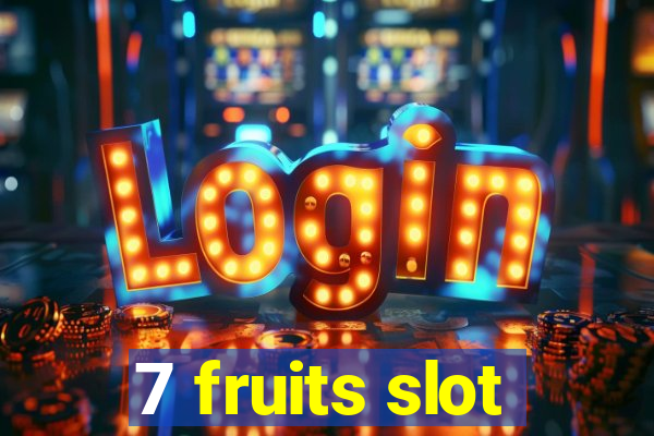 7 fruits slot