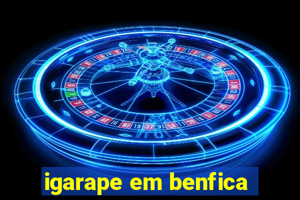 igarape em benfica