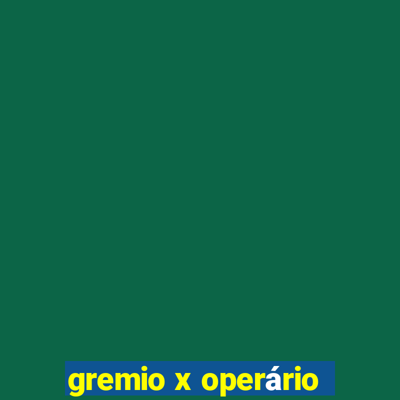 gremio x operário