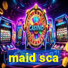 maid sca