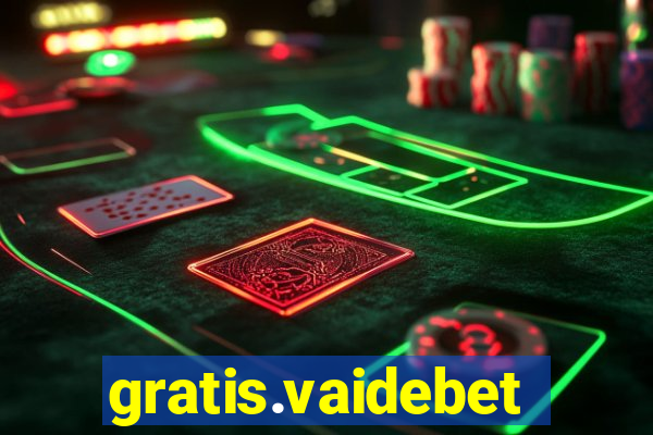 gratis.vaidebet