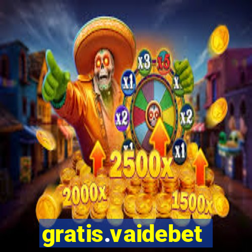 gratis.vaidebet