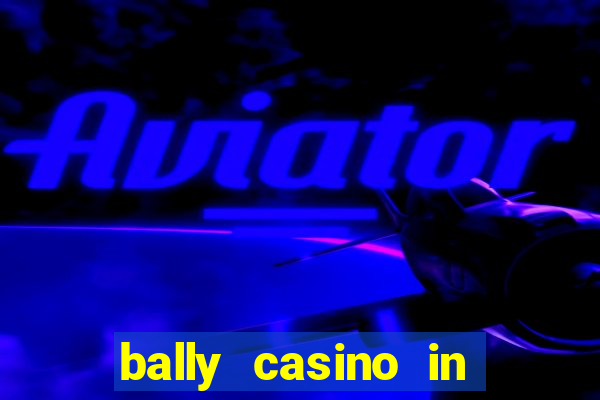 bally casino in atlantic city