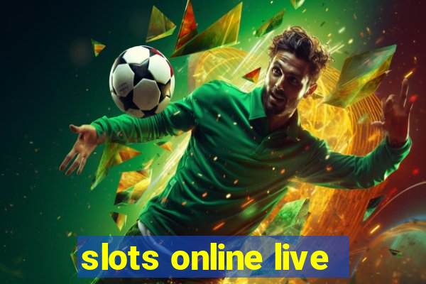 slots online live