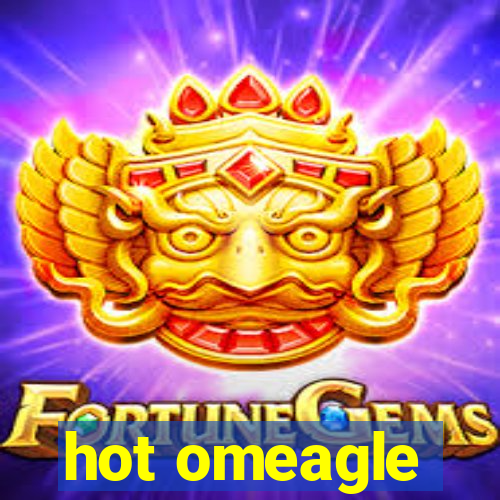 hot omeagle