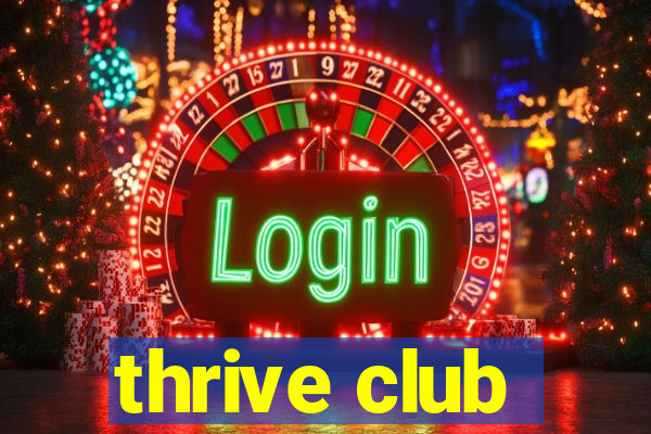 thrive club