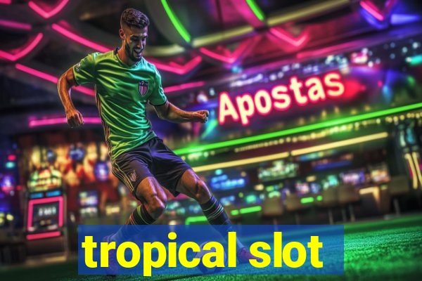 tropical slot