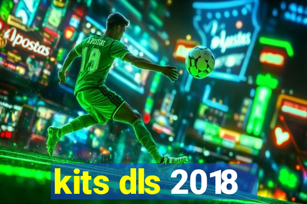 kits dls 2018