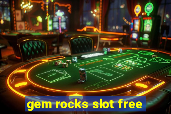 gem rocks slot free