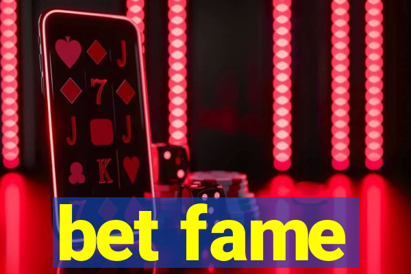 bet fame