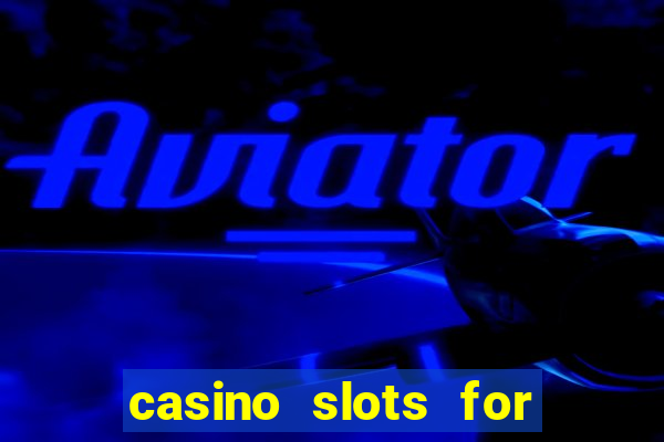 casino slots for real money