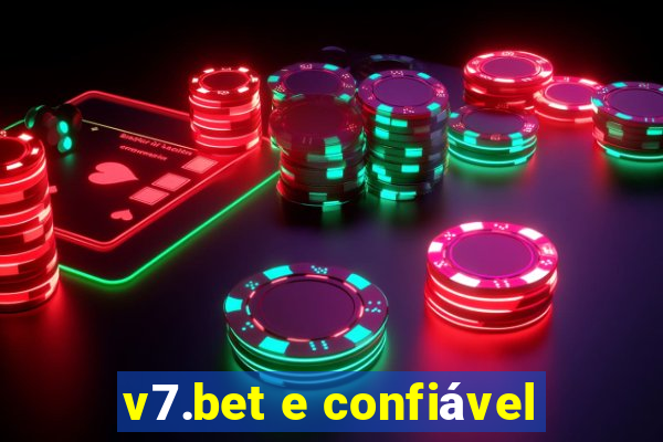 v7.bet e confiável