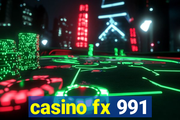 casino fx 991