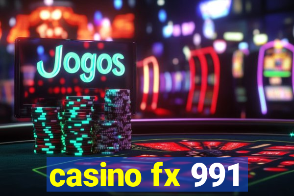 casino fx 991