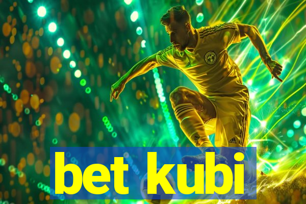 bet kubi